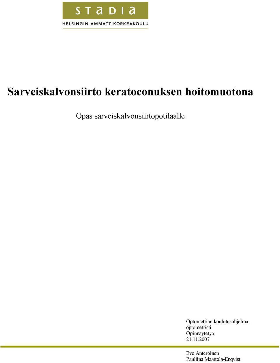 koulutusohjelma, optometristi Opinnäytetyö 21.