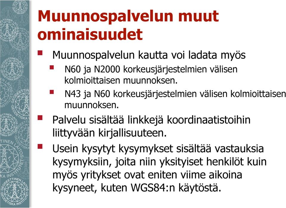 Palvelu sisältää linkkejä koordinaatistoihin liittyvään kirjallisuuteen.