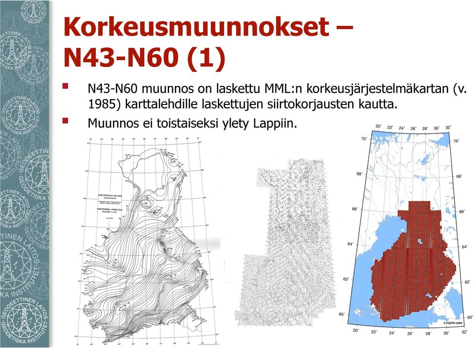 1985) karttalehdille laskettujen