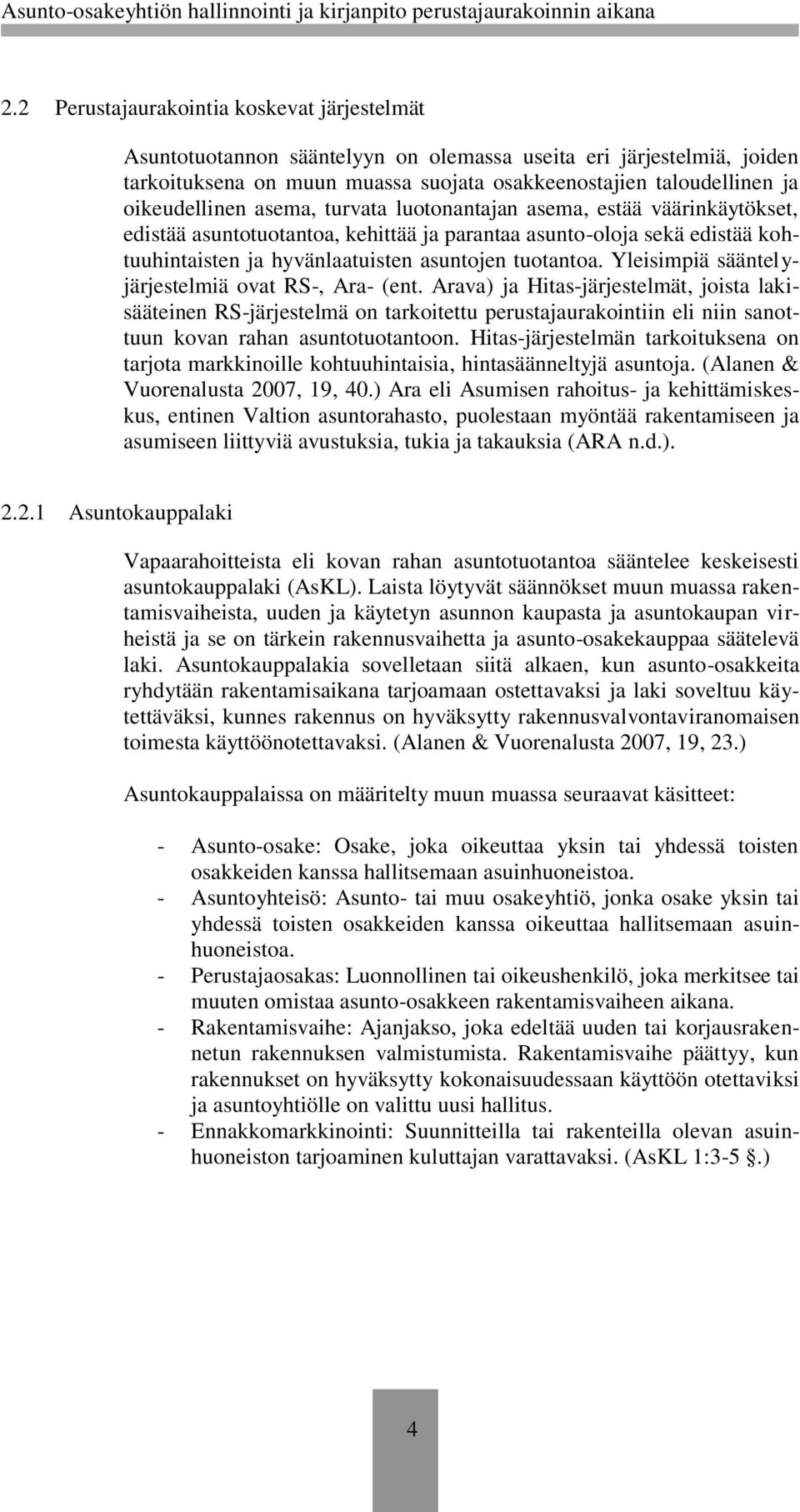 tuotantoa. Yleisimpiä sääntelyjärjestelmiä ovat RS-, Ara- (ent.