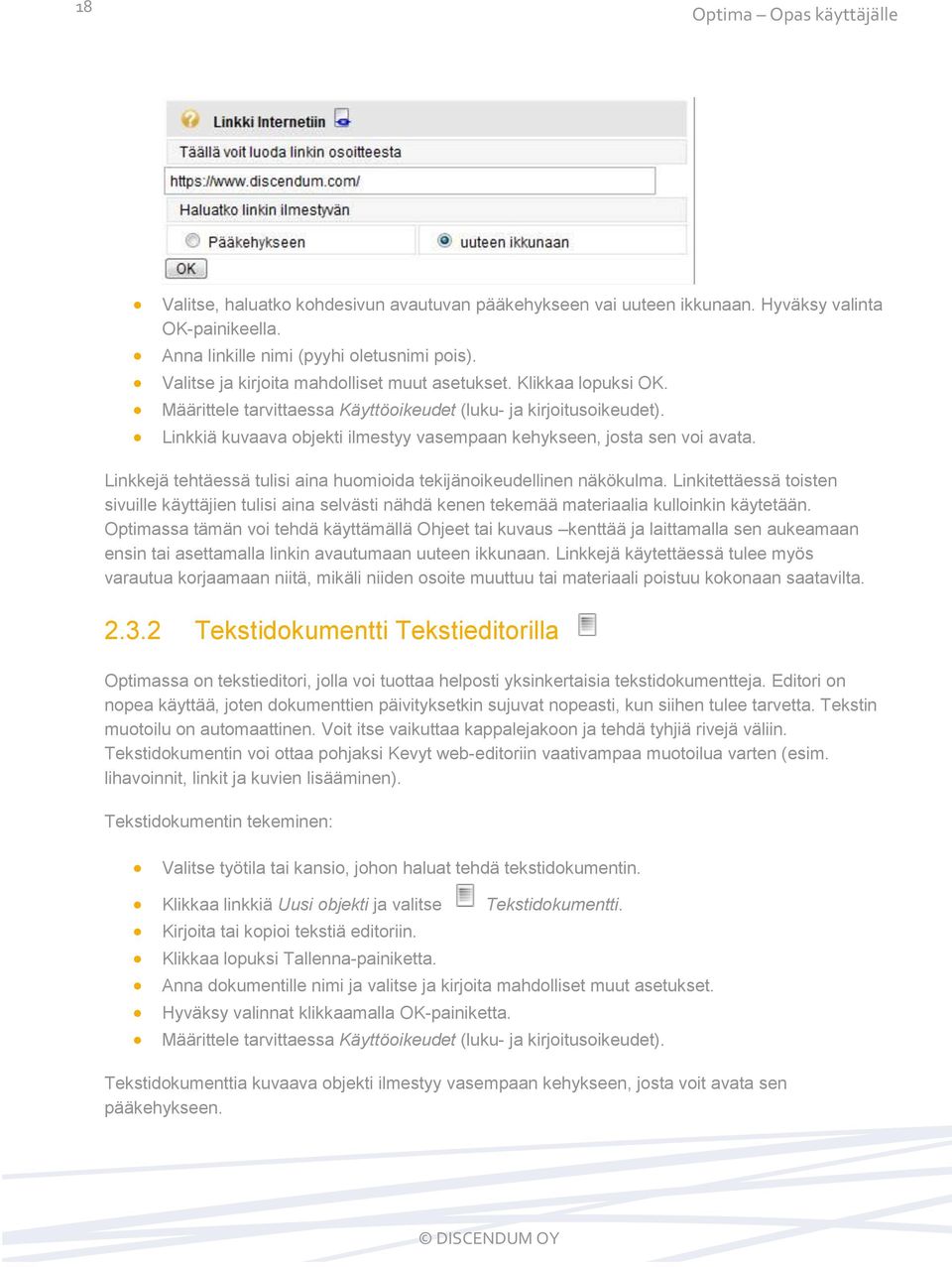 Linkkiä kuvaava objekti ilmestyy vasempaan kehykseen, josta sen voi avata. Linkkejä tehtäessä tulisi aina huomioida tekijänoikeudellinen näkökulma.