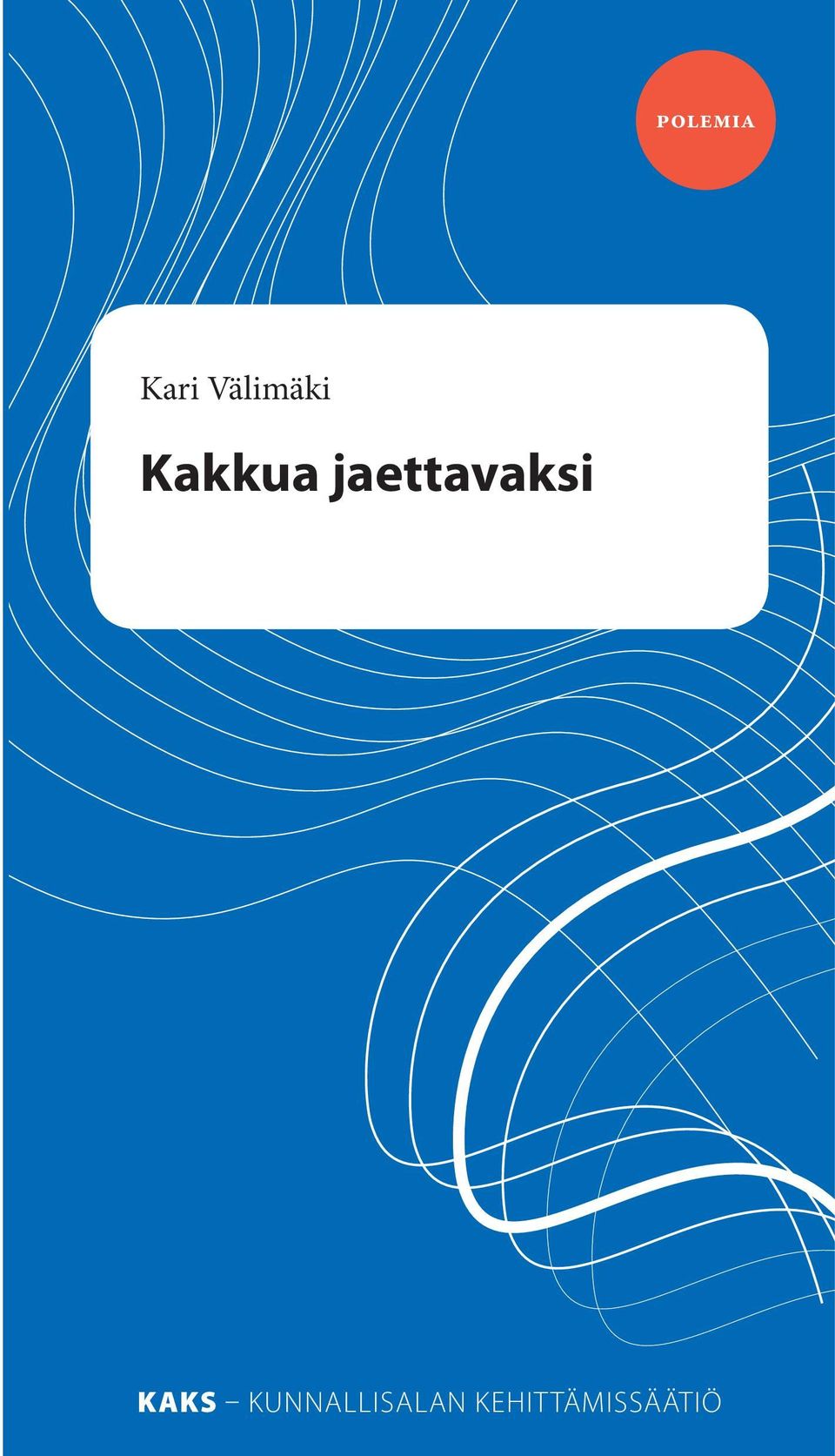 jaettavaksi KAKS