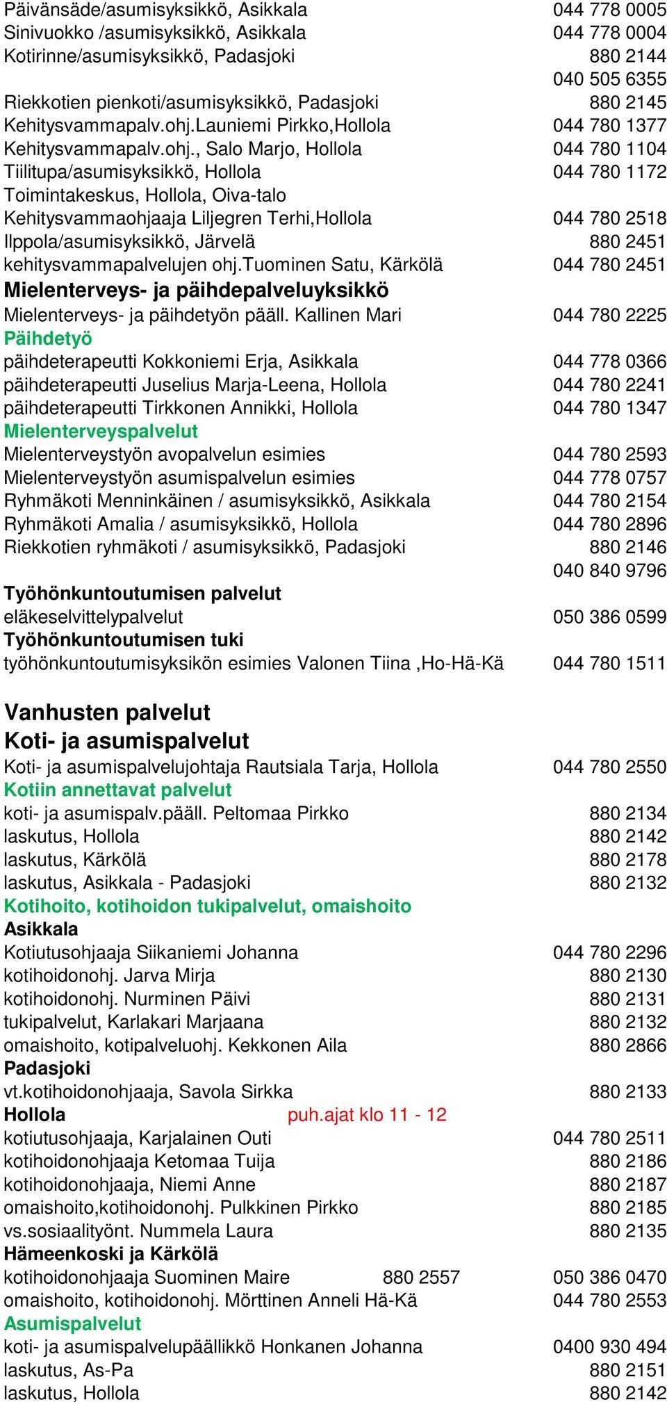 Launiemi Pirkko,Hollola 044 780 1377 Kehitysvammapalv.ohj.