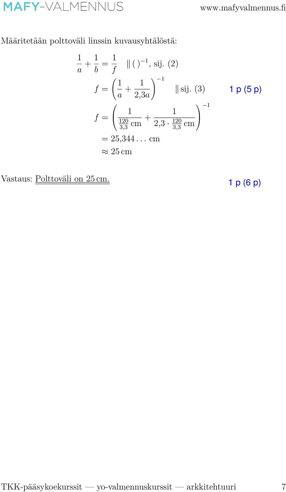 (3) 2,3a f = 1 120 cm + 1 2,3 120 cm 3,3 3,3 = 25,344.