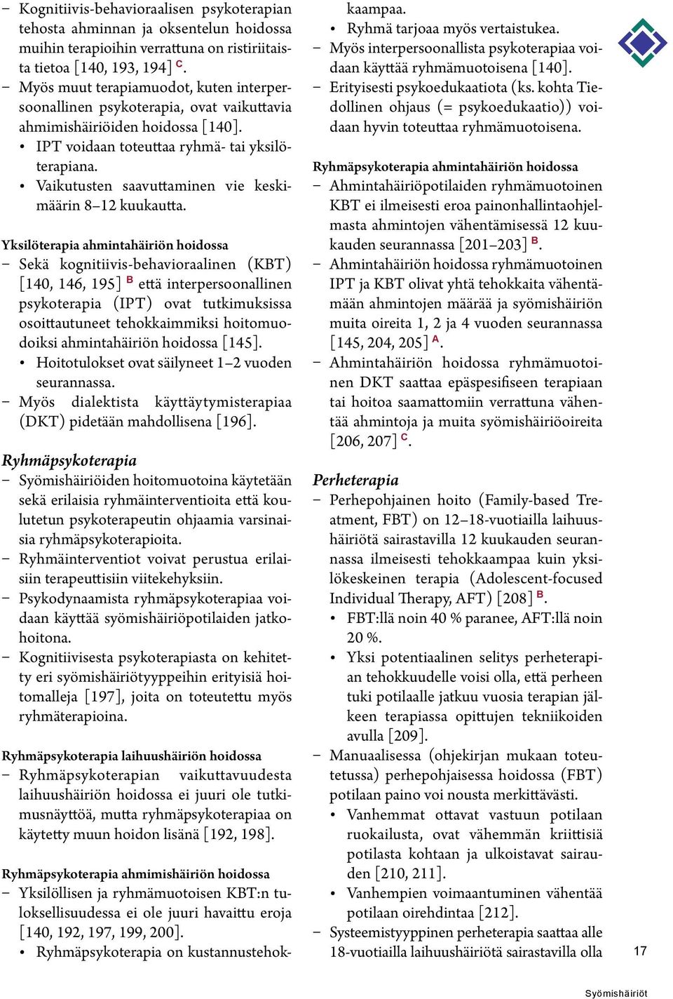 Vaikutusten saavuttaminen vie keskimäärin 8 12 kuukautta.