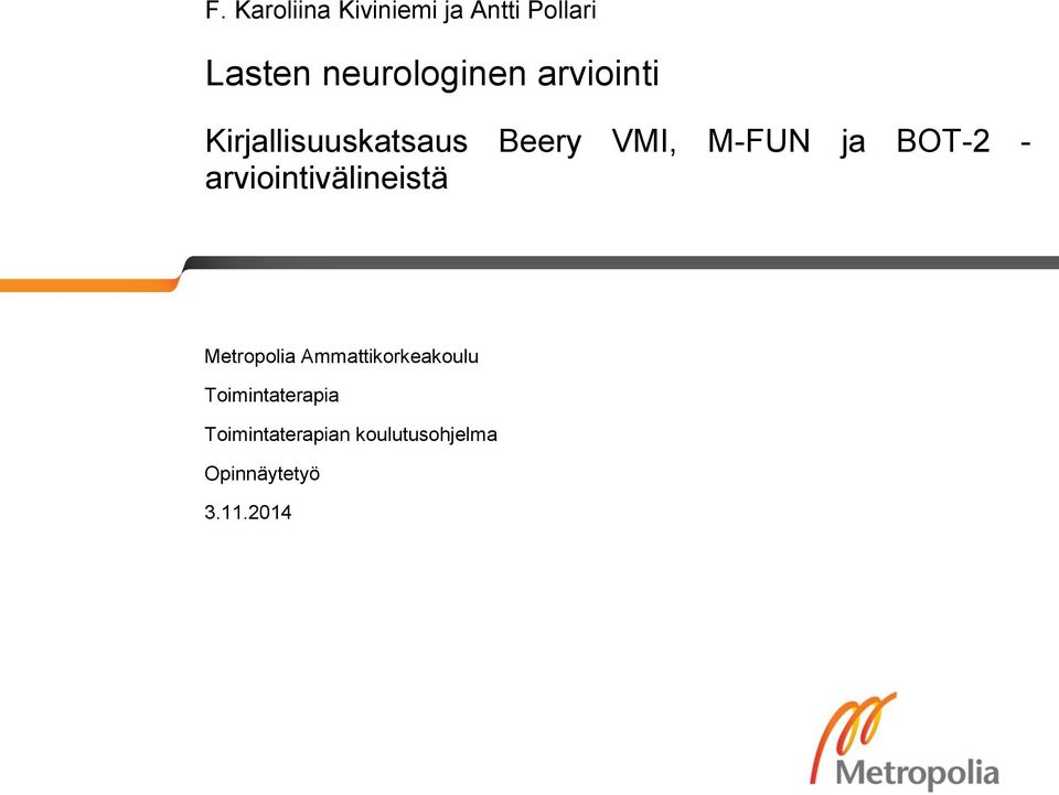 arviointivälineistä Metropolia Ammattikorkeakoulu