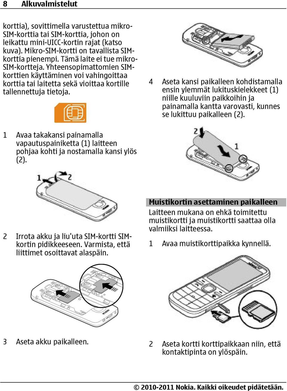 4 Aseta kansi paikalleen kohdistamalla ensin ylemmät lukituskielekkeet (1) niille kuuluviin paikkoihin ja painamalla kantta varovasti, kunnes se lukittuu paikalleen (2).