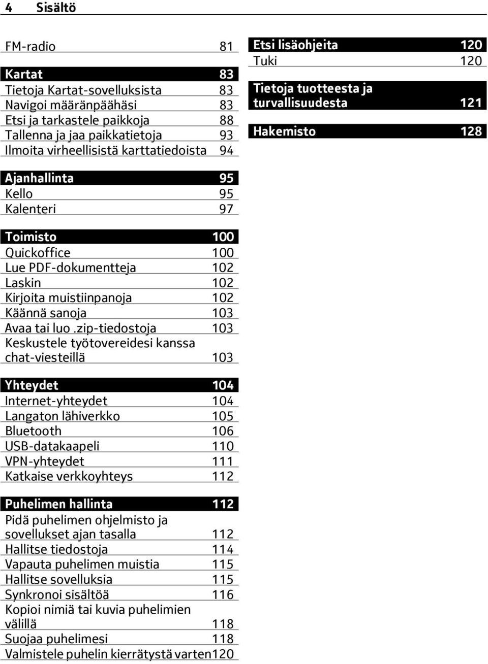 muistiinpanoja 102 Käännä sanoja 103 Avaa tai luo.