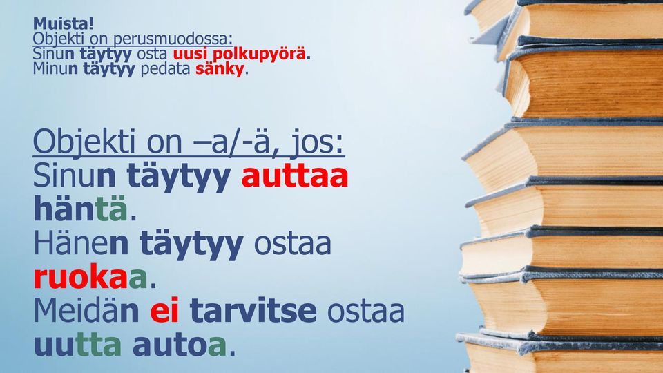 polkupyörä. Minun täytyy pedata sänky.