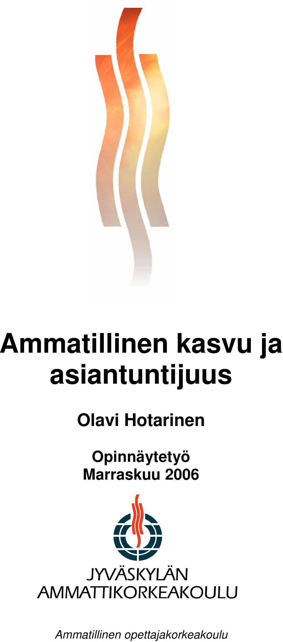 Hotarinen Opinnäytetyö