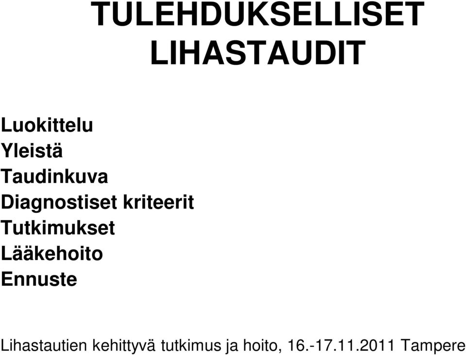 Tutkimukset Lääkehoito Ennuste Lihastautien