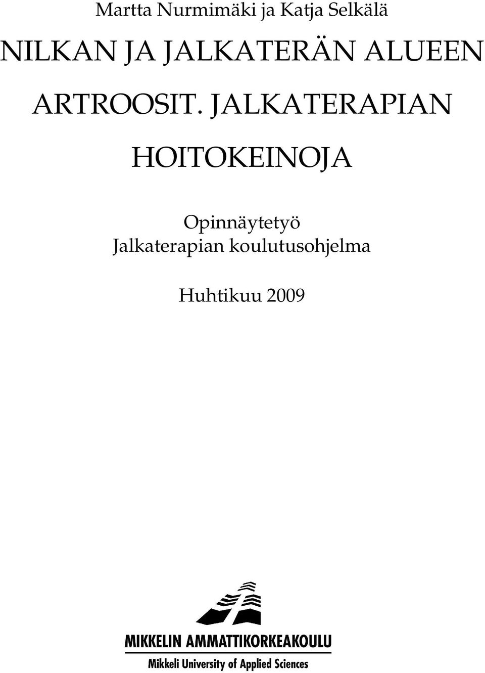 JALKATERAPIAN HOITOKEINOJA