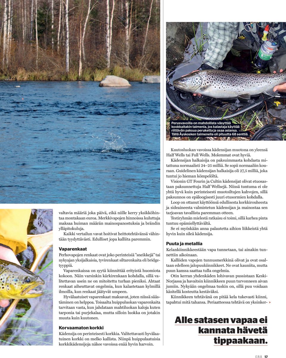 Kaikki vertailun vavat hoitivat heittotehtävänsä vähintään tyydyttävästi. Edulliset jopa kalliita paremmin.