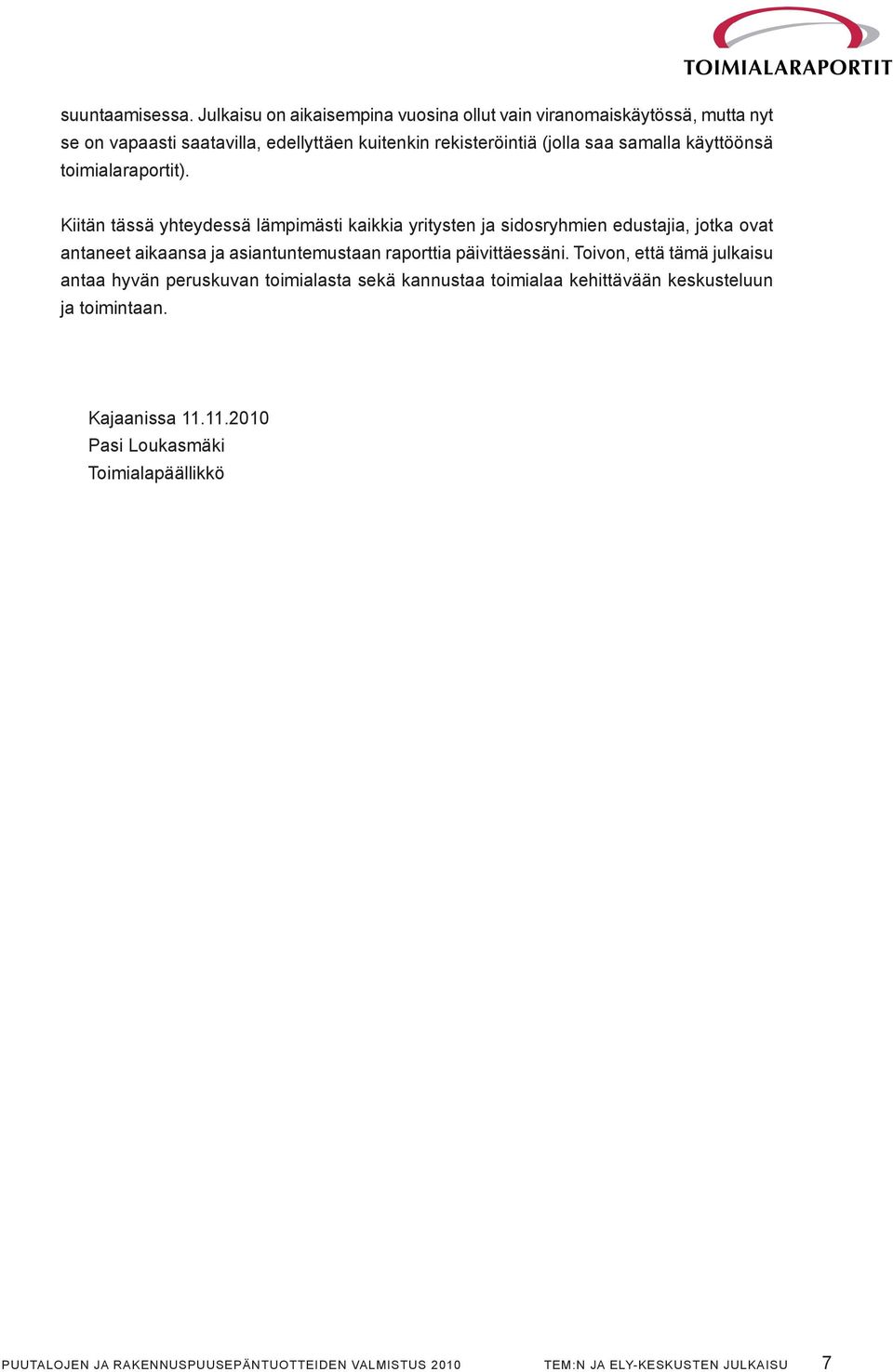 käyttöönsä toimialaraportit).