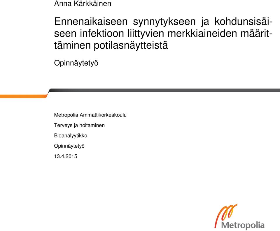 määrittäminen potilasnäytteistä Opinnäytetyö Metropolia