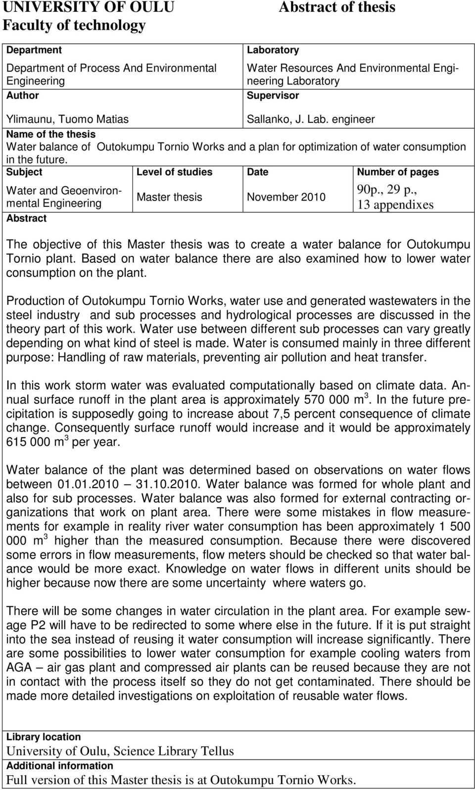 Subject Level of studies Date Number of pages Water and Geoenvironmental Engineering Abstract Master thesis November 2010 90p., 29 p.