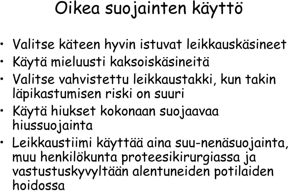 suuri Käytä hiukset kokonaan suojaavaa hiussuojainta Leikkaustiimi käyttää aina