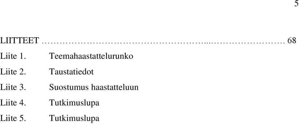 Taustatiedot Liite 3.