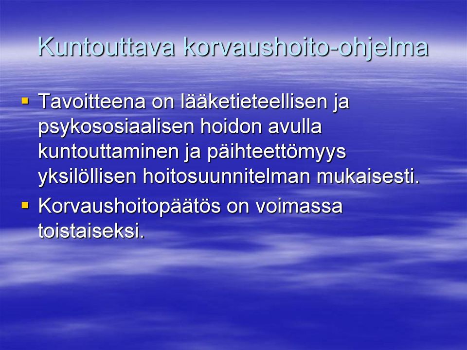 kuntouttaminen ja päihteettömyys yksilöllisen