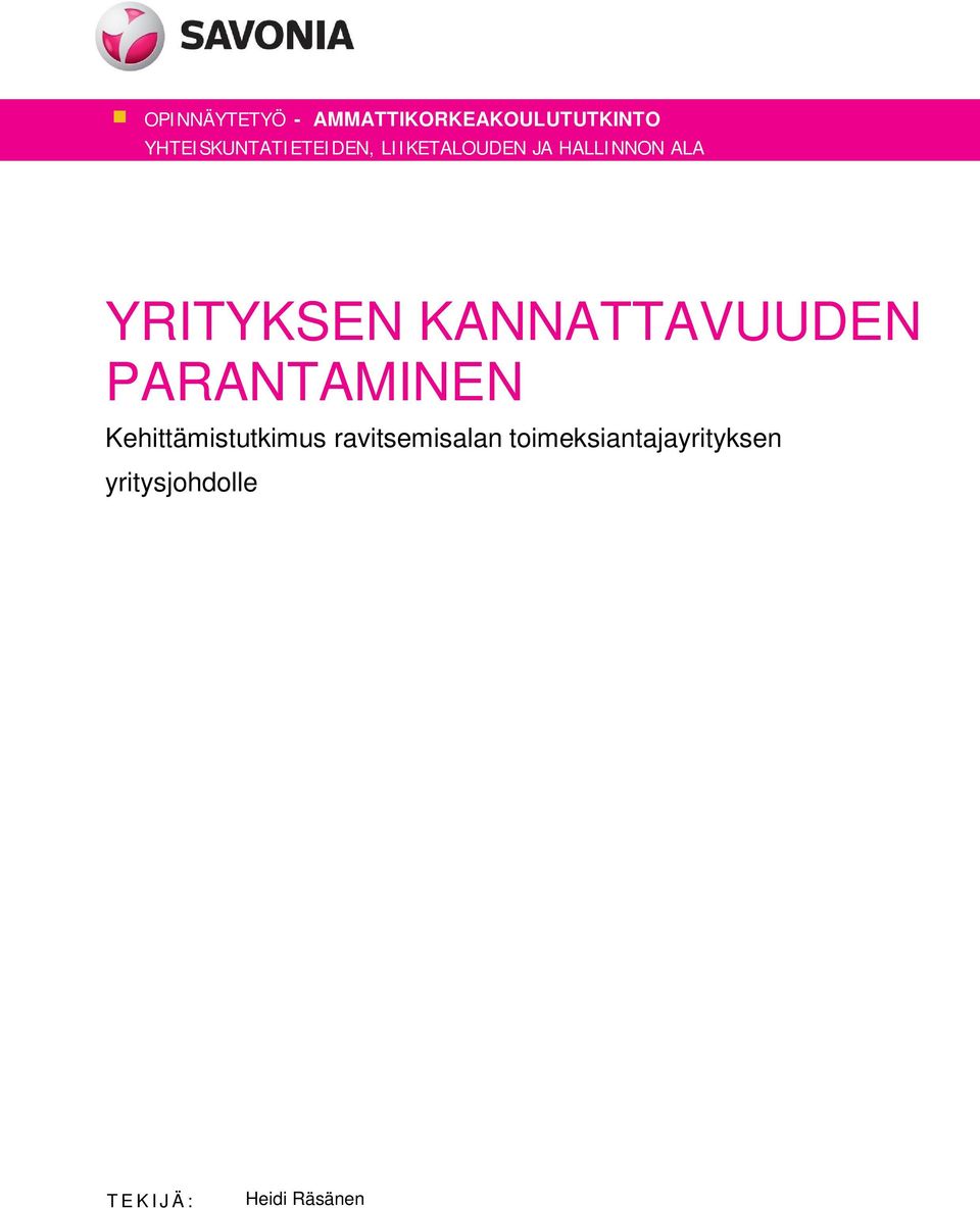 YRITYKSEN KANNATTAVUUDEN PARANTAMINEN Kehittämistutkimus