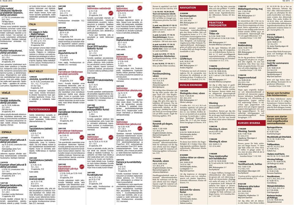 Opettajan materiaali. 13.2. 120226K Ruotsin kertauskurssi, ylempi perustaso ke 19.