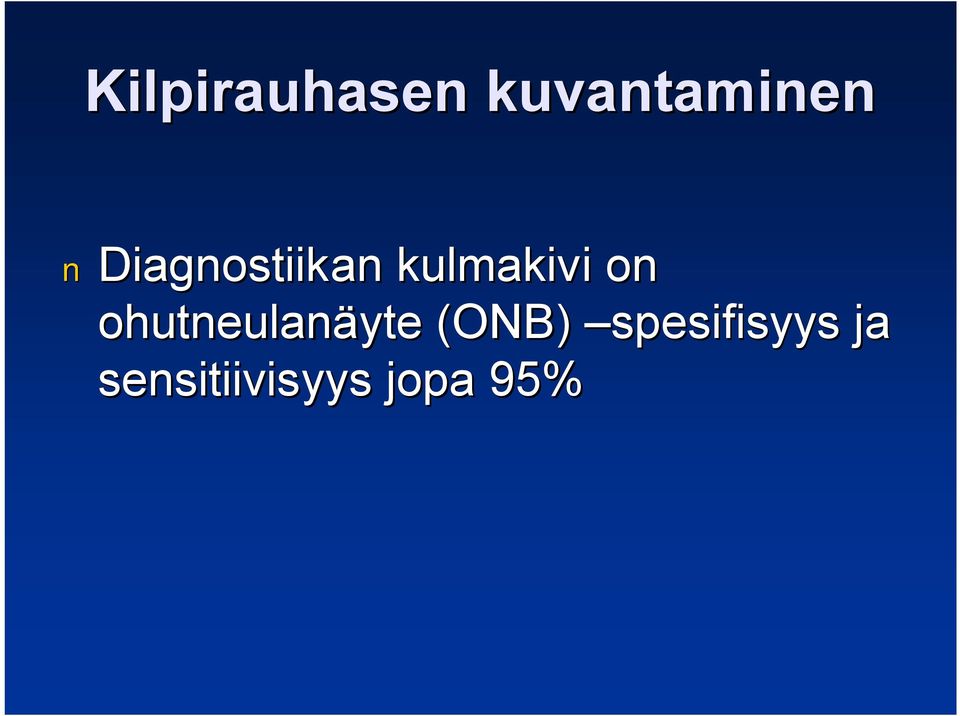 ohutneulanäyte (ONB)