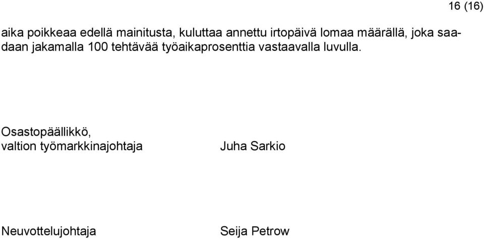 työaikaprosenttia vastaavalla luvulla.