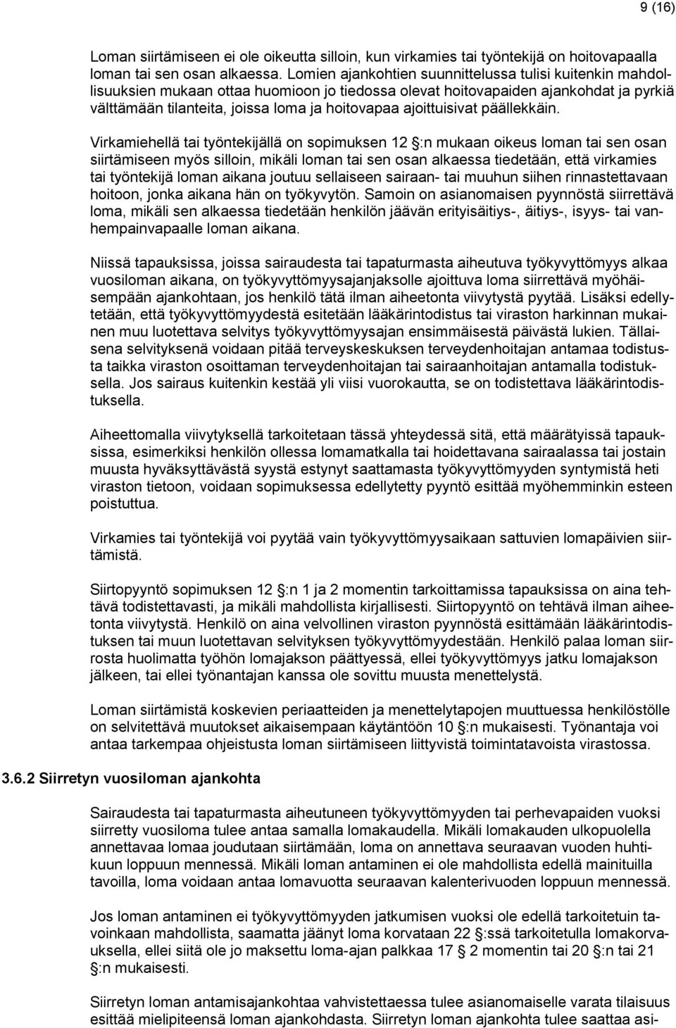 ajoittuisivat päällekkäin.