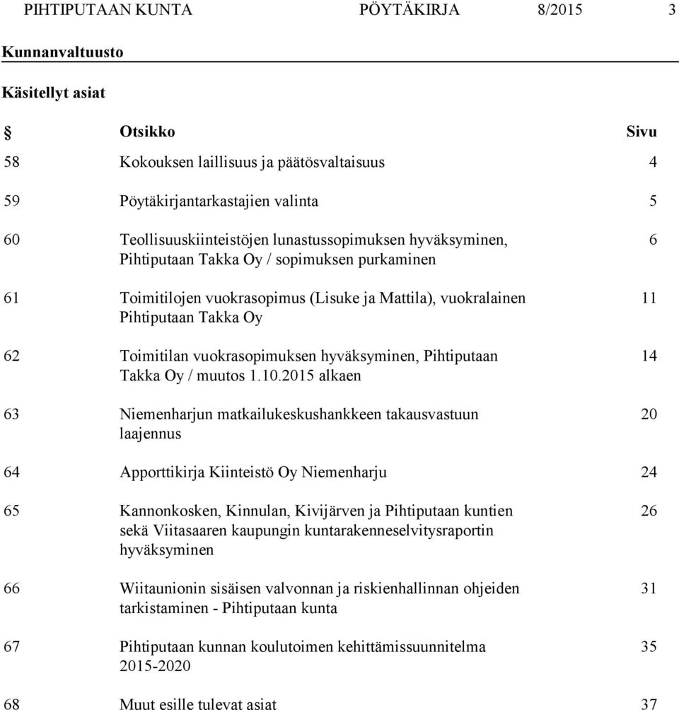 hyväksyminen, Pihtiputaan Takka Oy / muutos 1.10.