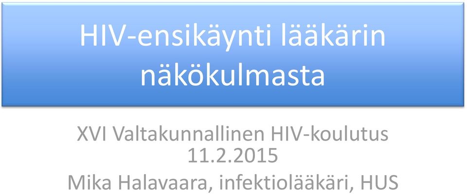 Valtakunnallinen HIV-koulutus