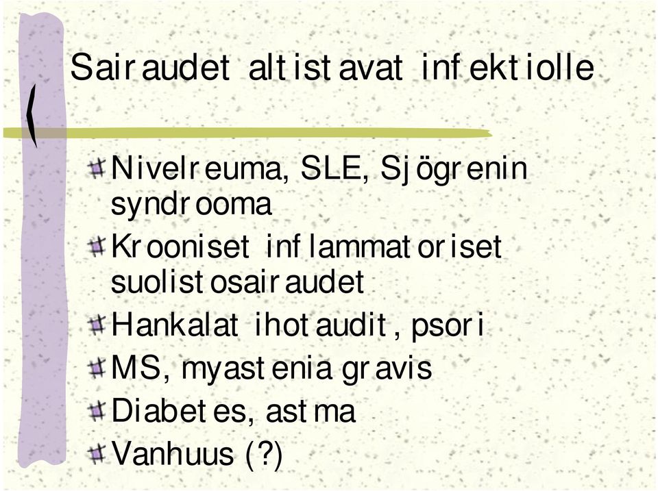 inflammatoriset suolistosairaudet Hankalat