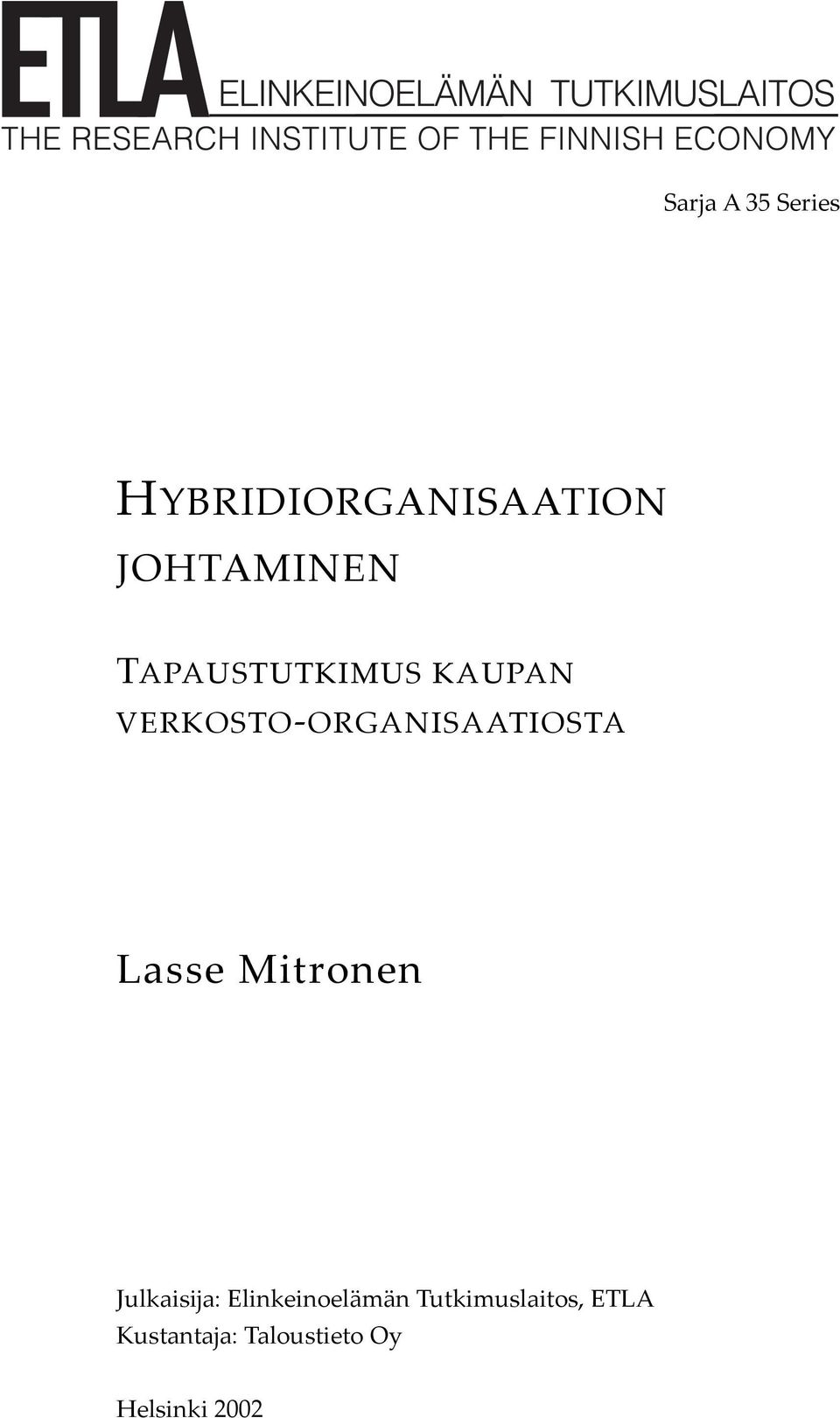 Lasse Mitronen Julkaisija: Elinkeinoelämän