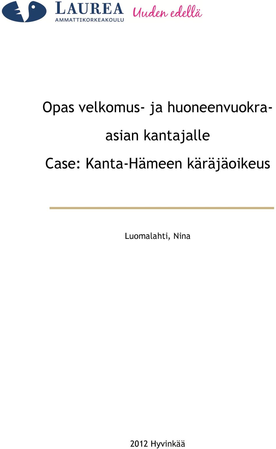 kantajalle Case: