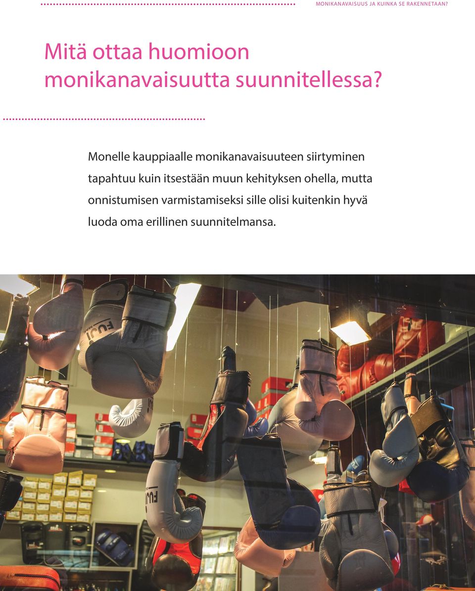 kuin itsestään muun kehityksen ohella, mutta onnistumisen