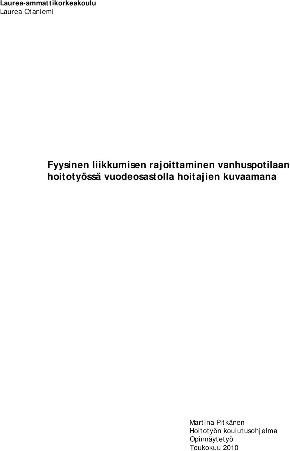 hoitotyössä vuodeosastolla hoitajien kuvaamana