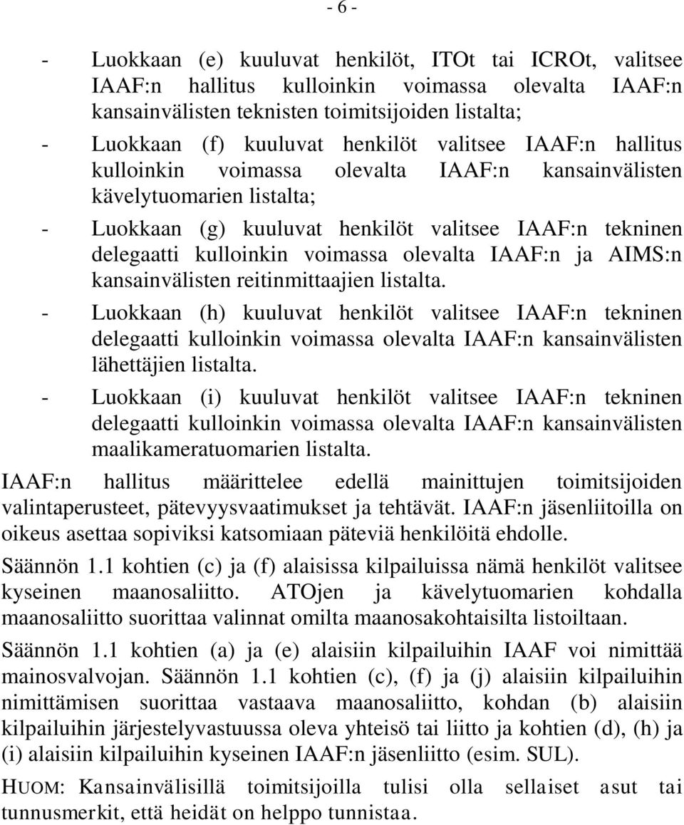 voimassa olevalta IAAF:n ja AIMS:n kansainvälisten reitinmittaajien listalta.