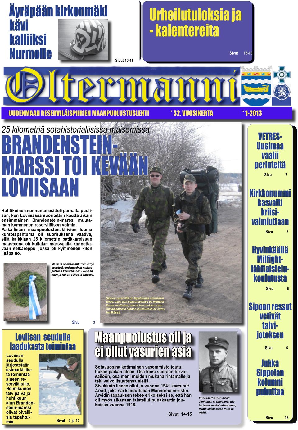 ensimmäinen Brandenstein-marssi muutaman kymmenen reserviläisen voimin.