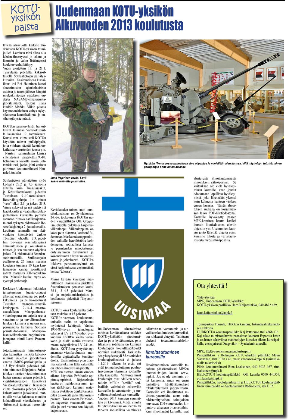 . ja 21.1. Tuusulassa pidetyllä, kaksi-iltaisella Sotilastietojen päivityskurssilla.