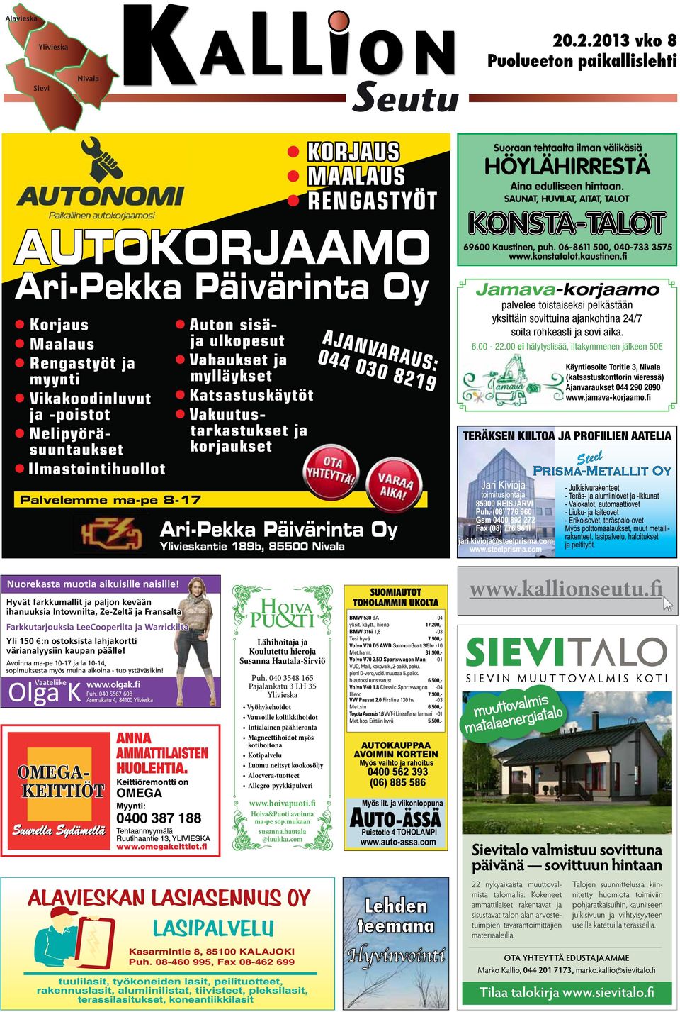 pelkästään yksittäin sovittuina ajankohtina 24/7 soita rohkeasti ja sovi aika. 6.00-22.