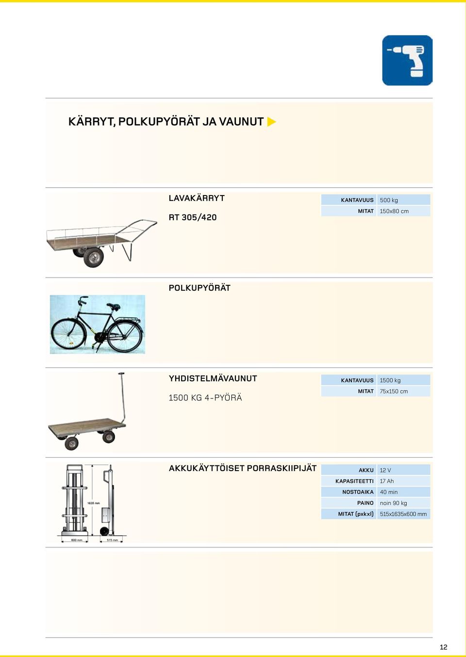 mitat 1500 kg 75x150 cm akkukäyttöiset porraskiipijät akku kapasiteetti