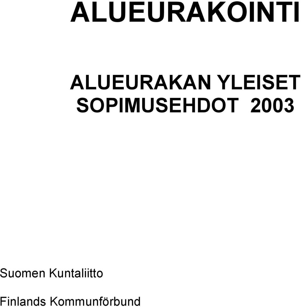 SOPIMUSEHDOT 2003