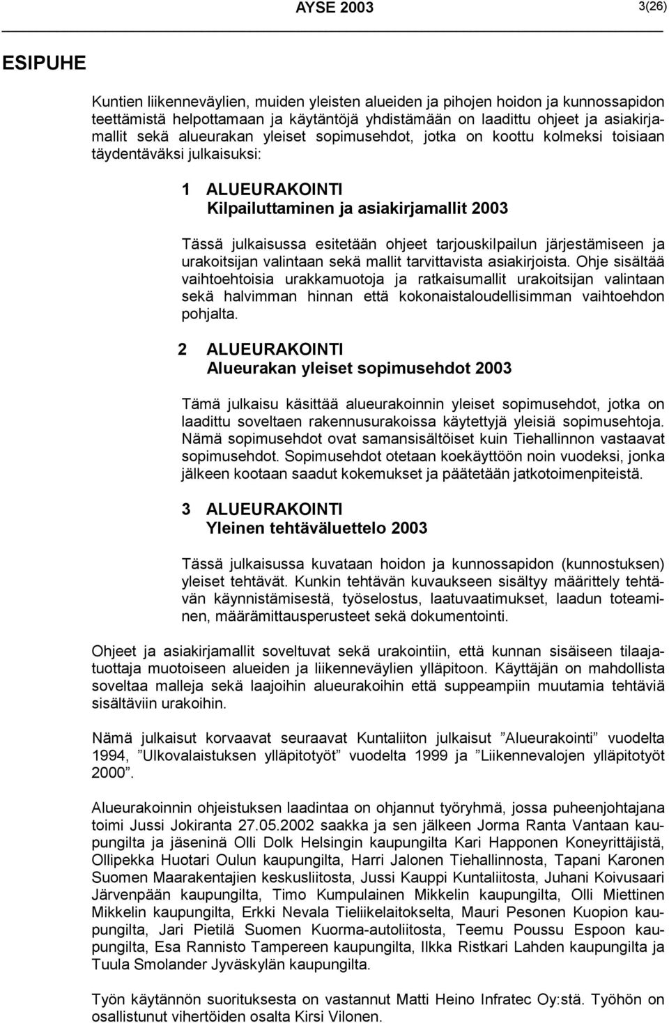 tarjouskiipailun järjestämiseen ja urakoitsijan valintaan sekä mallit tarvittavista asiakirjoista.