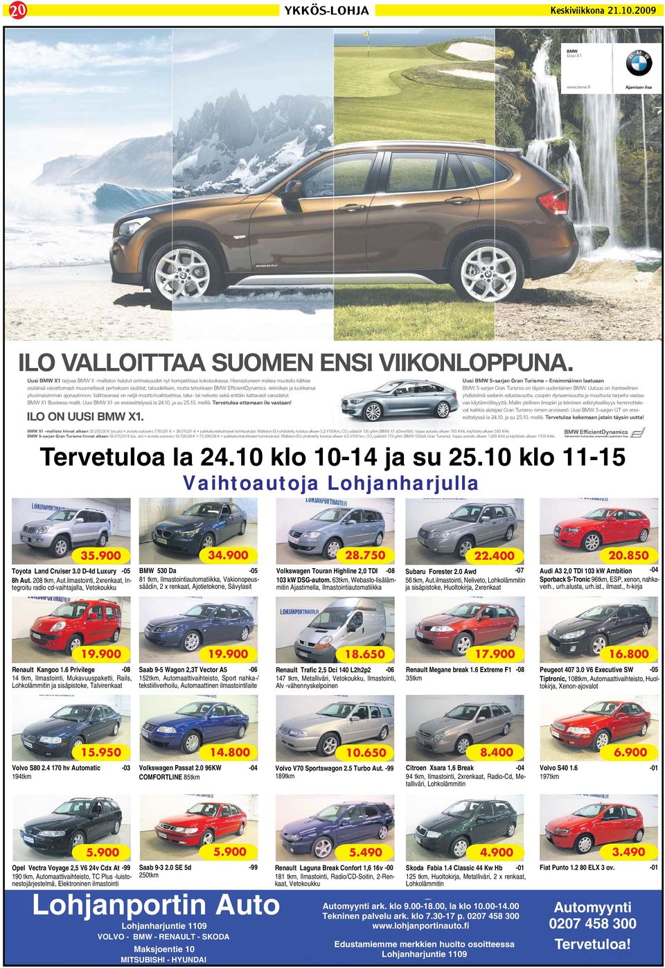 Valittavanasi on neljä moottorivaihtoehtoa, taka- tai neliveto sekä erittäin kattavasti varustetut BMW X1 Business-mallit. Uusi BMW X1 on ensiesittelyssä la 24.10. ja su 25.10. meillä.