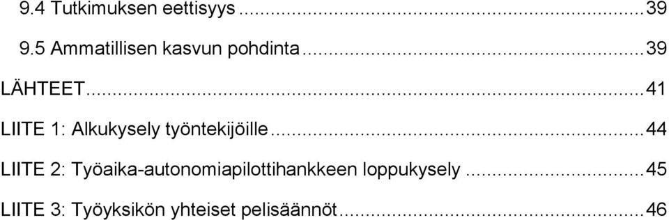 .. 41 LIITE 1: Alkukysely työntekijöille.