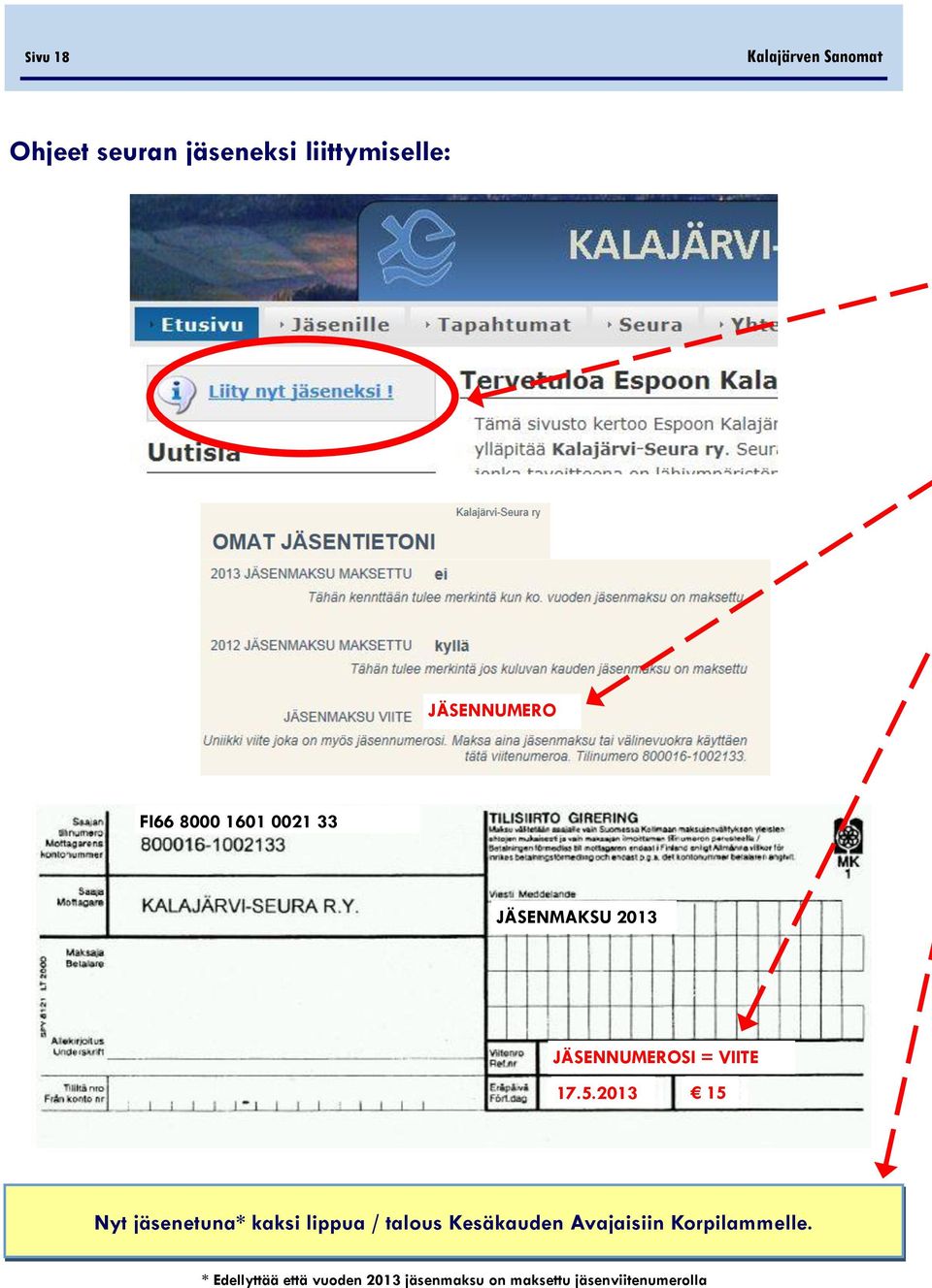 17.5.2013 15 Nyt jäsenetuna* kaksi lippua / talous Kesäkauden Avajaisiin