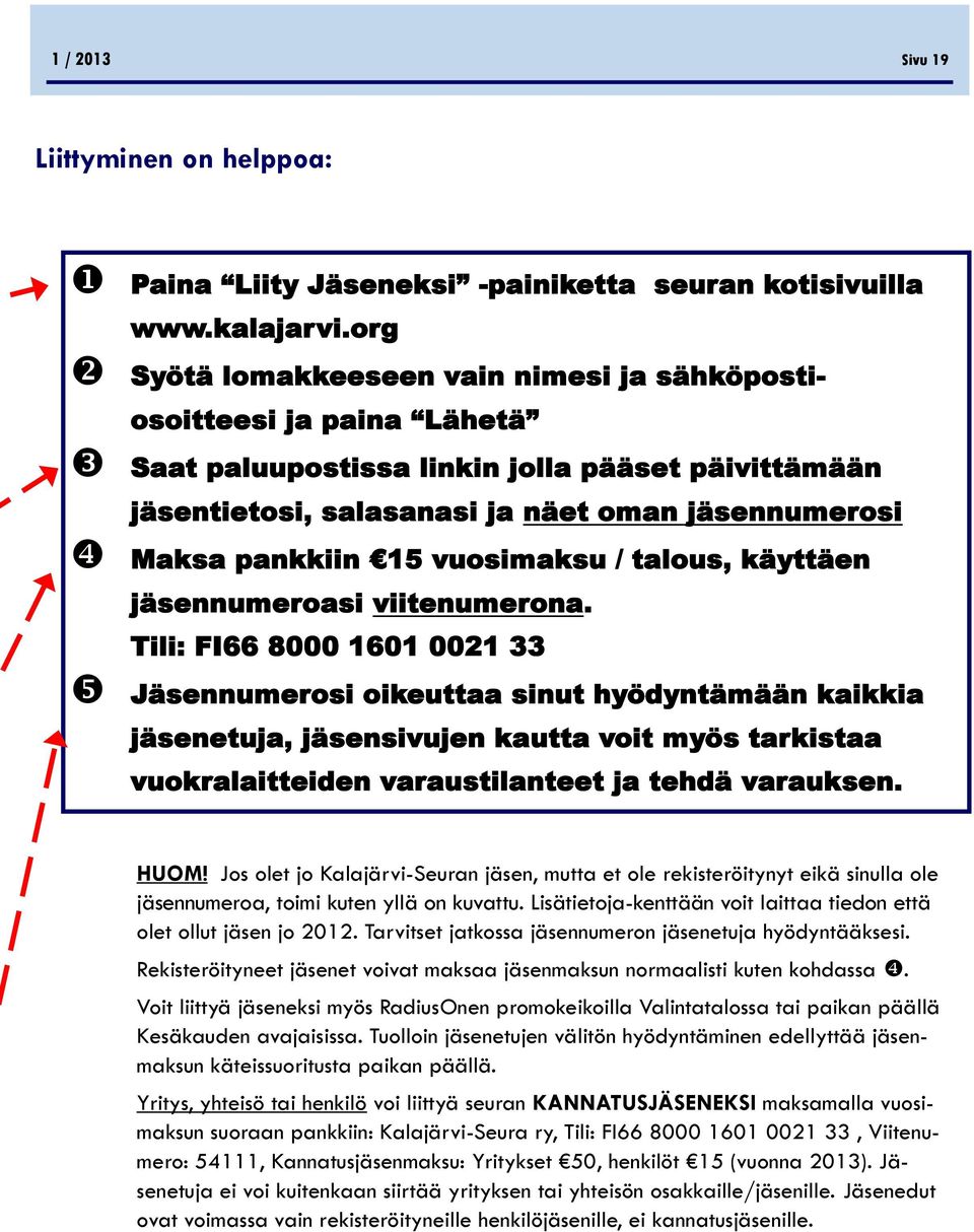 vuosimaksu / talous, käyttäen jäsennumeroasi viitenumerona.