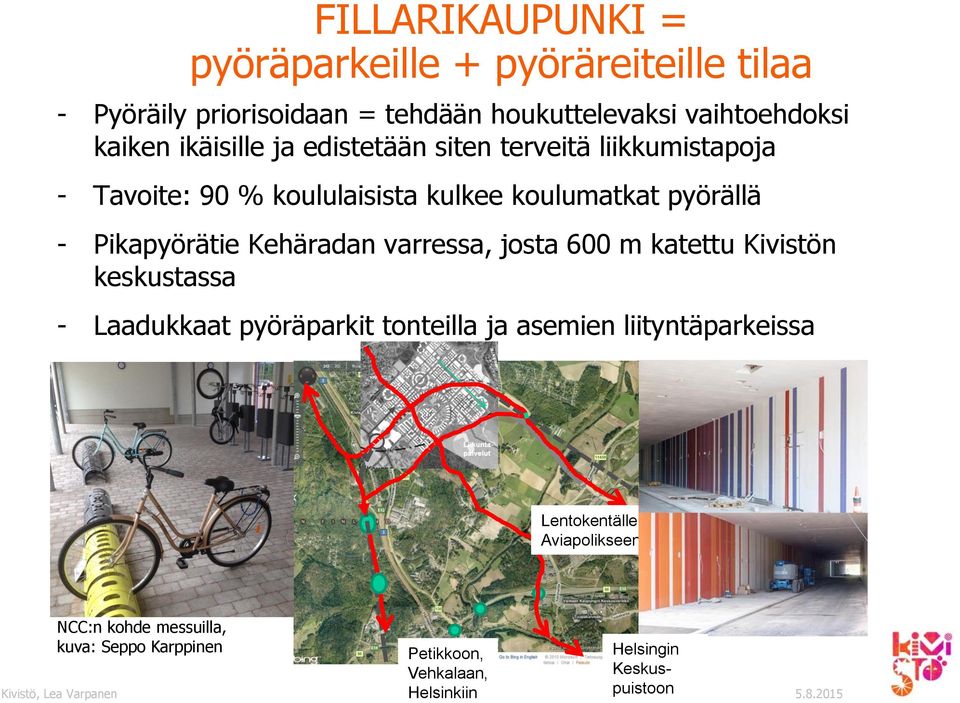 Kehäradan varressa, josta 600 m katettu Kivistön keskustassa - Laadukkaat pyöräparkit tonteilla ja asemien liityntäparkeissa