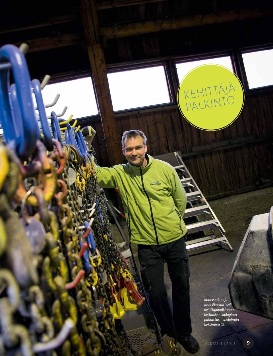 Hän sai ke- kunnon asianmukaisesti, Eko- sille, että voin tarkastaa niiden henkilös- mat ideehittäjätlogisen puhdistusmenetelmän Logistiikan vuokraamossa on hittäjäpalkinnon kettinkien eko- kertoo.