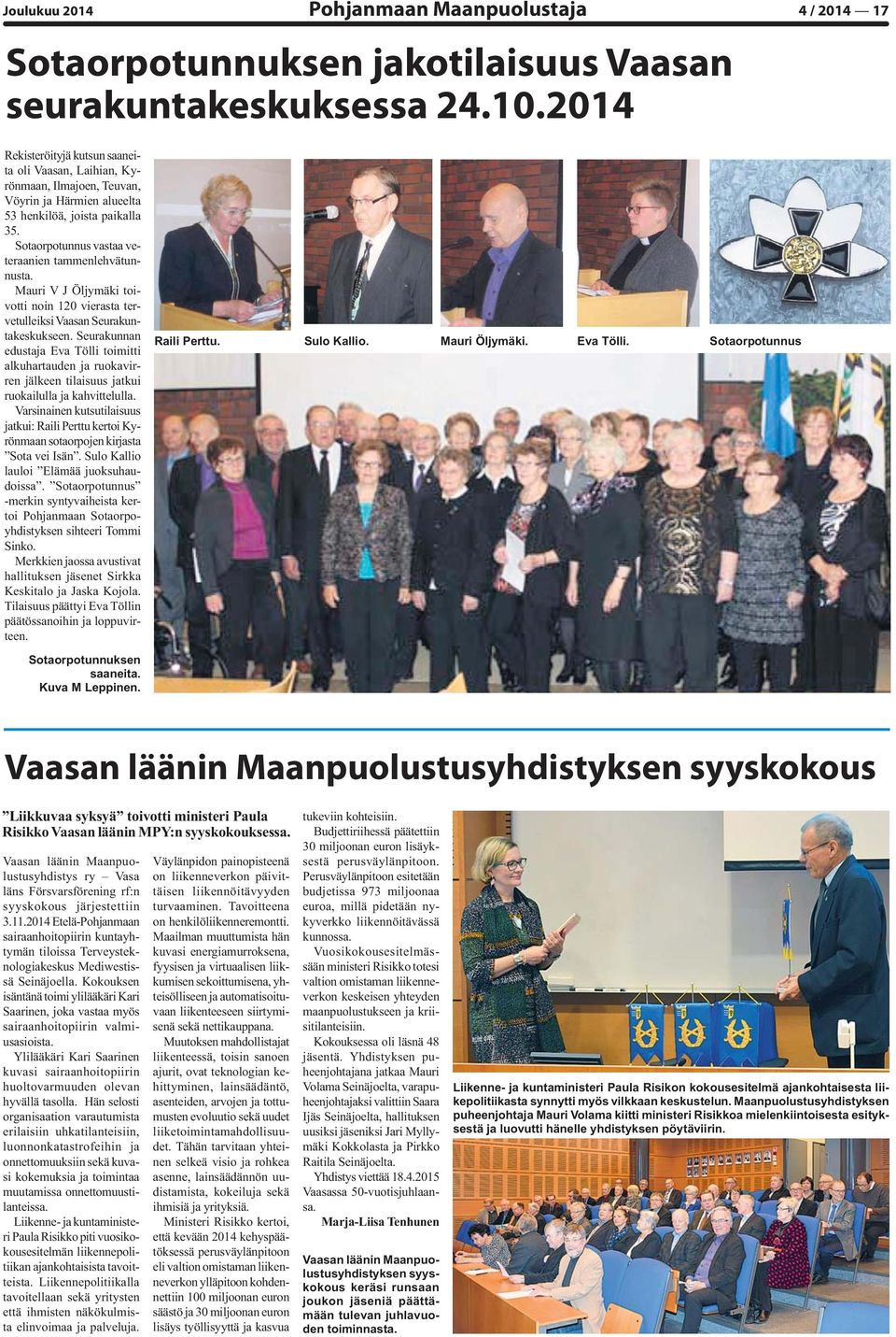 Mauri V J Öljymäki toivotti noin 120 vierasta tervetulleiksi Vaasan Seurakuntakeskukseen.