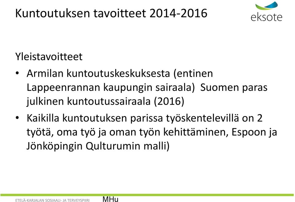 julkinen kuntoutussairaala (2016) Kaikilla kuntoutuksen parissa